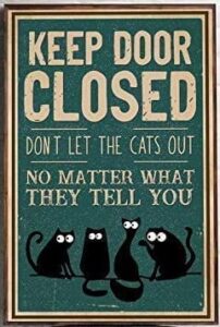 welldgs keep door closed don't let the cats out kids cat personalized signs for tin sign funny cat tin sign cat home sign vintage12 x 8 inch cat lovers gift wall art tin sign