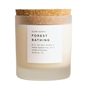 slow north forest bathing candle (8 oz) scented with essential oils soy wax candle, 100% pure, reusable frosted glass tumbler with cork lid, cotton wick, hand-poured in usa