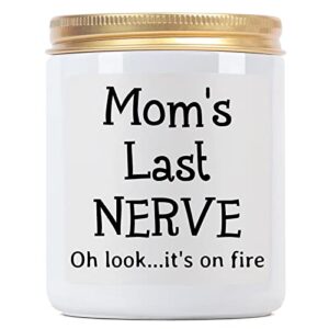mothers day gifts for mom from daughter, son - funny birthday gifts for mom from daughter, christmas thanksgiving gifts for mom, best mom gifts, lavender scented candles-moms last nerve