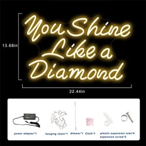 Neon Sign for Wall Decor, Yeeficent You Shine Like a Diamond Neon Lights for Bedroom Wall, 23 x 14 Inch Dimmable Neon Signs, Custom Light Up Sign for Wedding Party Birthday Gift (Warm White)