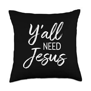 y'all need jesus gifts y'all need jesus southern saying quote religion christian throw pillow, 18x18, multicolor