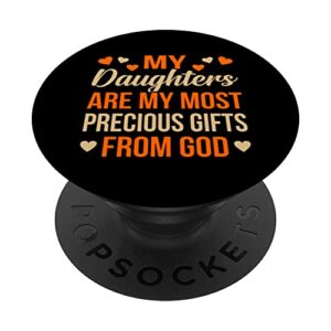 Daughters Are Precious Father’s Day Daddy Dad Father Graphic PopSockets Swappable PopGrip