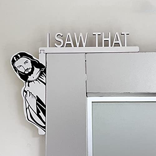 Jesus I SAW THAT Funny Home Decor Door Sitter Wood Frame Corner Decoration for Mirror Cabinet Chair Drawer Furniture (Black/Left)