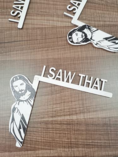 Jesus I SAW THAT Funny Home Decor Door Sitter Wood Frame Corner Decoration for Mirror Cabinet Chair Drawer Furniture (Black/Left)