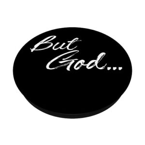 But God Bible Verse Even If, But God Religious Christian PopSockets Swappable PopGrip