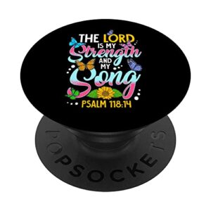 christian bible verse the lord is my strength and my song popsockets swappable popgrip