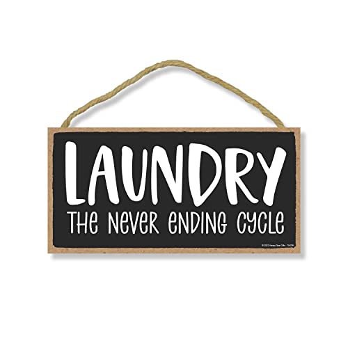 Honey Dew Gifts, Laundry the Never Ending Cycle, 10 inch by 5 inch, Made In USA, Funny Laundry Room Decor, Funny Laundry Signs, Laundry Sign, Laundry Decor, Funny Housewarming Gifts, Hanging Sign