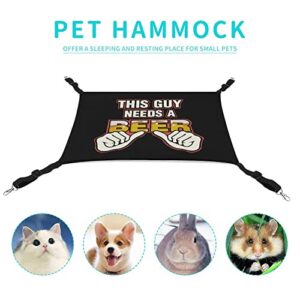 This Guy Needs A Beer Pet Hammock Comfortable Adjustable Hanging Bed for Small Animals Dogs Cats Hamster