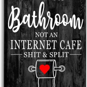 Creoate Bathroom Sign Wall Art Decor, Funny Bathroom Quotes This is a Bathroom Not an Internet Cafe Sign Small and Cute Canvas Artwork for Bath Washroom Decor