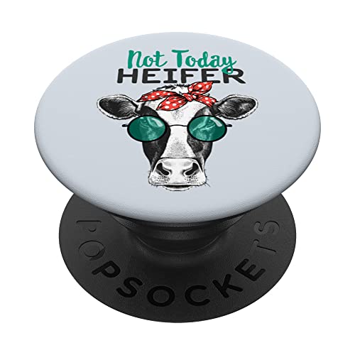 Not Today Heifer Shirt, Country Sayings Not Today Heifer PopSockets Swappable PopGrip