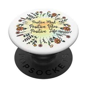 positive mind positive vibes positive life watercolor flower popsockets swappable popgrip