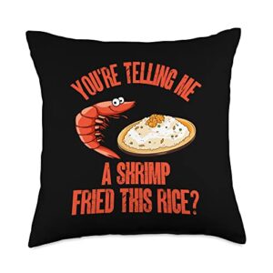 you're telling me a shrimp fried this rice? meme you're telling me a shrimp fried this rice 2022 funny meme throw pillow, 18x18, multicolor