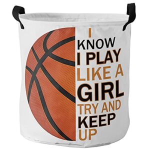 laundry hamper, basketball i know i play like a girl try and keep up text freestanding collapsible clothes hamper with handles water repalent storage basket for clothes toys 16.5"x17"