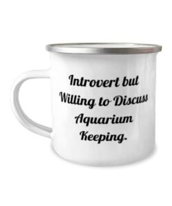 introvert but willing to discuss aquarium keeping. 12oz camper mug, aquarium keeping present from, unique for friends