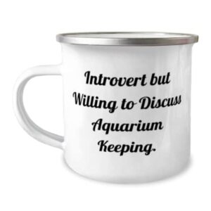 Introvert but Willing to Discuss Aquarium Keeping. 12oz Camper Mug, Aquarium Keeping Present From, Unique For Friends