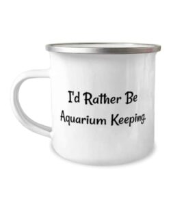sarcasm aquarium keeping, i'd rather be aquarium keeping, sarcasm 12oz camper mug for men women from