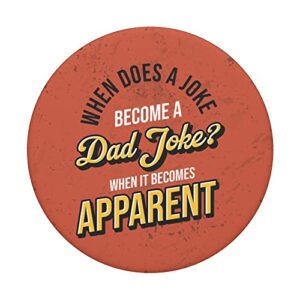 When Does A Joke Become A Dad Joke Funny Dad Jokes PopSockets Swappable PopGrip