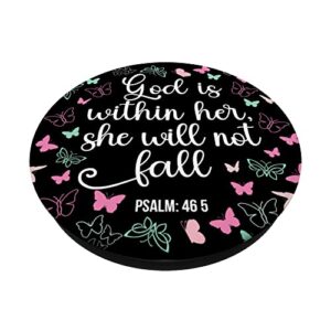 God Is Within Her She Will Not Fall 46 5 Bible Verse Women PopSockets Swappable PopGrip