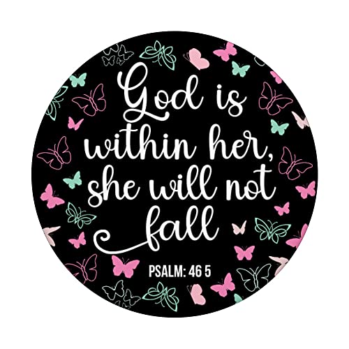 God Is Within Her She Will Not Fall 46 5 Bible Verse Women PopSockets Swappable PopGrip