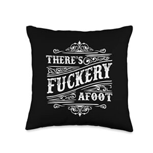 high functioning fangirl designs there's fuckery afoot throw pillow, 16x16, multicolor