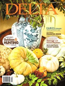 delta magazine, the 2021 outdoor & hunting issue * september / october, 2021 * vol, 19 * no. 02 ** please note: all these magazines are pets & smoke free. no address label, fresh straight from newsstand. (single issue magazine)