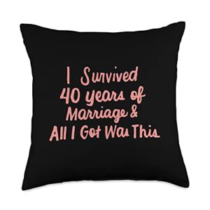 happy 40th wedding ruby anniversary gifts store couple 40th anniversary i survived 40 years of marriage throw pillow, 18x18, multicolor