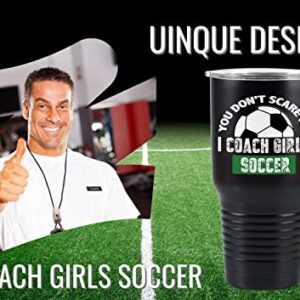 Onebttl Soccer Coach Gifts, Funny Gift Idea for Appreciation, Christmas, Birthday, 30oz Stainless Steel Insulated Travel Mug - I Coach Girls Soccer