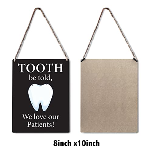 Dental Signs Wall Decor Wood Plaque Tooth Be Told We Love Our Patients Dental Wooden Hanging Sign Decoration for Home Dental Office Door 8 x 10