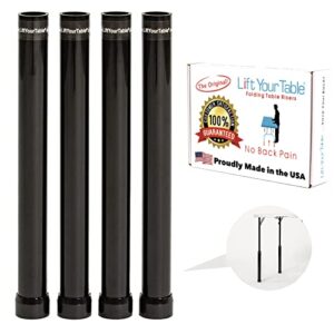 lift your table® folding table risers, easy-to-use straight leg folding table extensions, counter height, raises folding tables 8” inches. durable, sturdy. set of 4, black, made in the usa