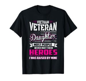 vietnam veteran daughter raised by my hero t-shirt