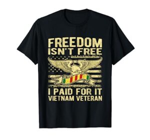 freedom isn't free i paid for it proud vietnam veteran gifts t-shirt