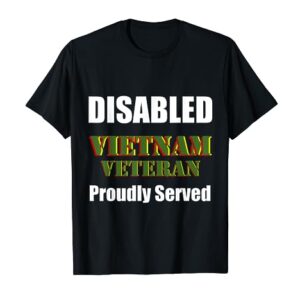 Disabled Vietnam Veteran T-Shirt Proudly Served Nam Vet