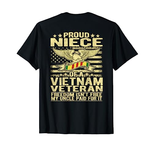 Freedom Isn't Free - Proud Niece Of A Vietnam Veteran Gift T-Shirt