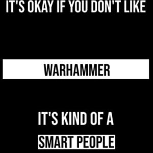 It's Okay If You Don't Like Warhammer It's Kind Of A Smart People Thing Anyway: This Warhammer Journal Notebook is to Write Down Things, Take Notes, ... (6" x 9" - 120 Pages) Can be used as gift