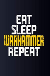 eat sleep warhammer repeat: warhammer themed notebook funny gift ideas for warhammer lovers