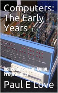 computers: the early years: reflections of an aging programmer