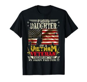 freedom isn't free-proud daughter of a vietnam veteran daddy t-shirt
