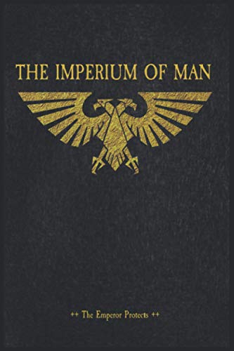 Imperium of Man The Emperor Protects: Warhammer Game Record Battle Planner Warrior Record Notebook