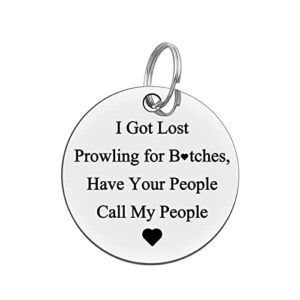 Funny Pet ID Tag Dog Tag Cat Tag Pet Collar Tag Pet Owner Gift I Got Lost Prowling Have Your People Call My People Keychain Puppy ID Tag for Dog Cats Owner