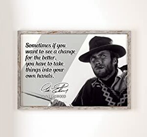 Clint Eastwood Motivational Quote Poster Inspirational Picture Posters Western Theater Memorabilia Signed Autographed Legends Gunsmoke Classic Authentic Actor Star Movies Wall Canvas Wall Art P102