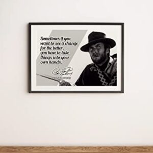 Clint Eastwood Motivational Quote Poster Inspirational Picture Posters Western Theater Memorabilia Signed Autographed Legends Gunsmoke Classic Authentic Actor Star Movies Wall Canvas Wall Art P102