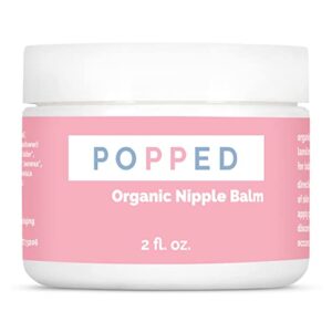 popped organic nipple butter | moisturizing nipple cream for sore, dry, and cracked nipples | postpartum essential balm for breastfeeding, nursing (2 fl oz)