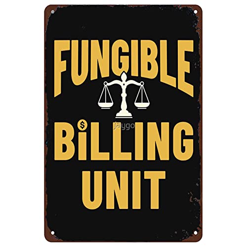 Fungible Billing Unit Funny New Lawyer Law School Graduation Gift Metal Signs Vintage Man Cave Farm Kitchen Bar Wall Art Party Gift 6x8inch