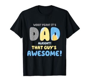 mens dad its dad alright that guys awesome father t-shirt