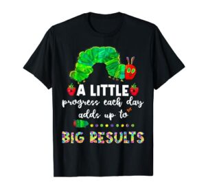 a little progress each day hungry caterpillar back to school t-shirt
