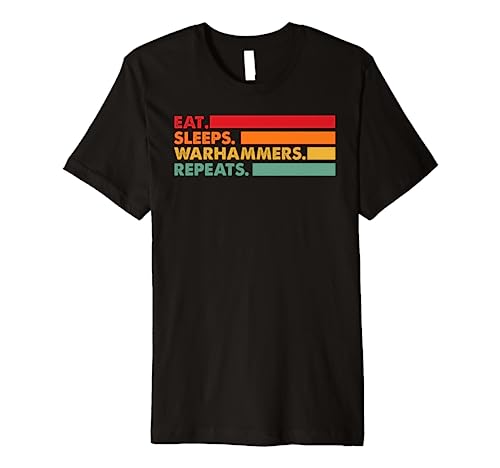 Eat Sleep Warhammers Repeat Funny Gamer Gaming Video Game Premium T-Shirt