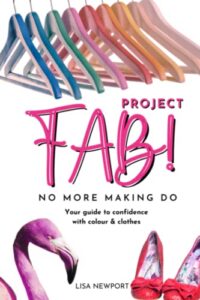 project fab! no more making do: your guide to confidence with colour & clothes