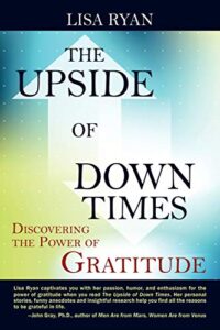 the upside of down times: discovering the power of gratitude