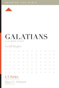 galatians: a 12-week study (knowing the bible)