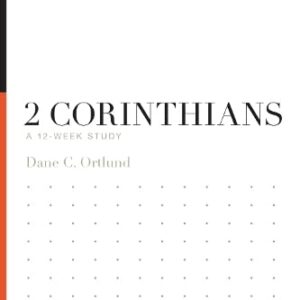 2 Corinthians: A 12-Week Study (Knowing the Bible)